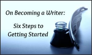 Six Steps to Getting Started Writing