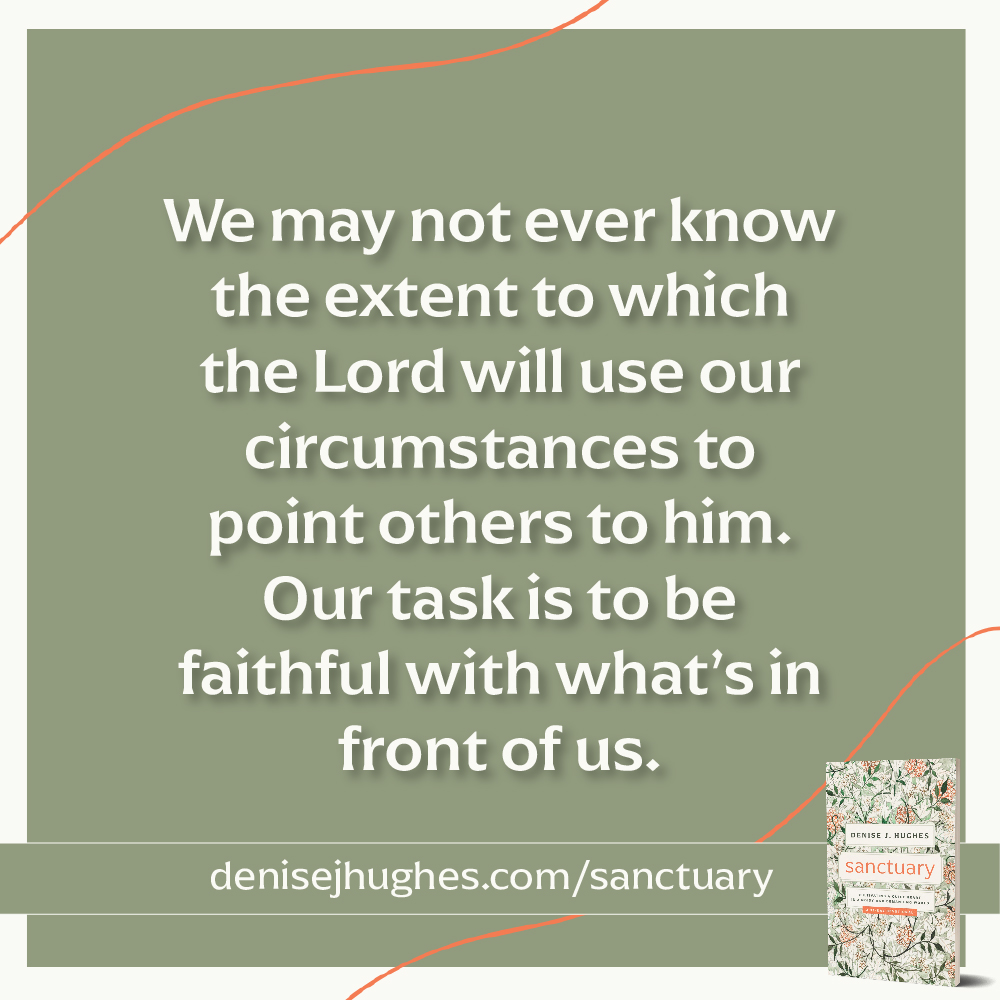 We may not ever know the extent to which the Lord will use our circumstances to point others to him. Our task is to be faithful with what's in front of us.